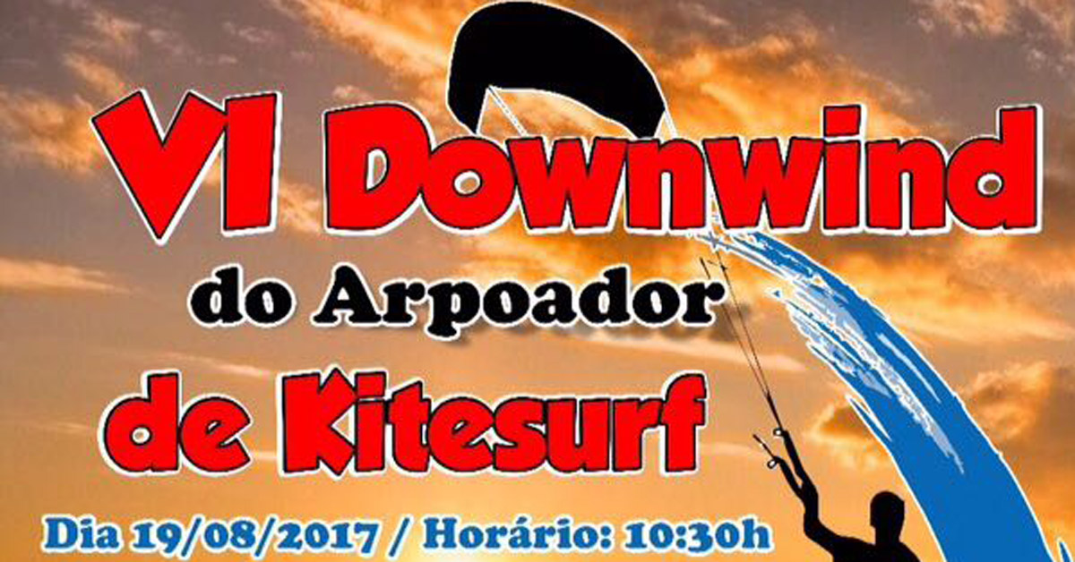 VI Downwind do Arpoador de KiteSurfe em Arpoeiras.