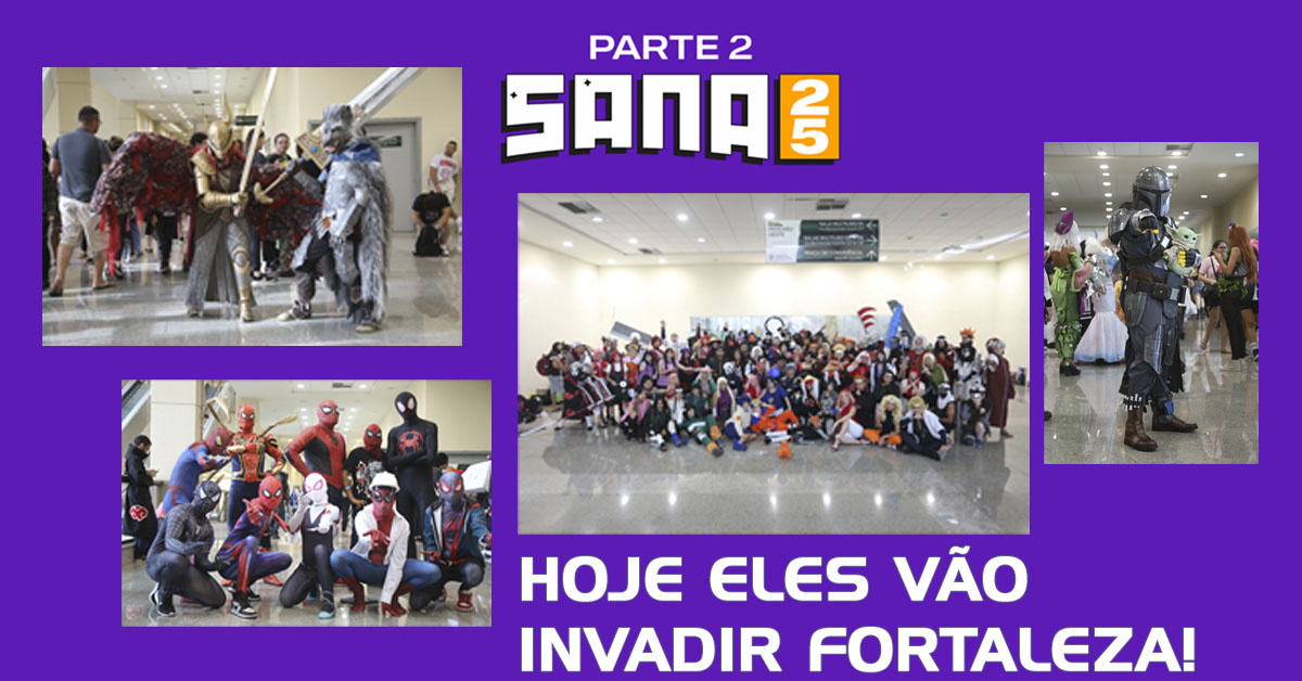 Sana 2025 parte 2 começa neste final de semana no Centro de Eventos do Ceará